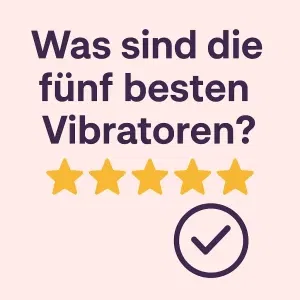 Die 5 besten Vibratoren